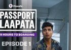 PhonePe Ventures into Micro-Drama with Instagram-Led Series 'Passport Laapata'