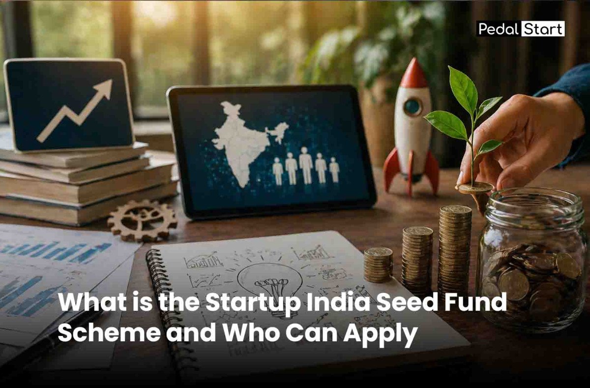 Startup India Seed Fund Scheme: Eligibility, Application and Funding Process Explained